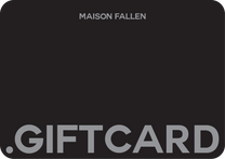 MAISON FALLEN Gift Card